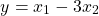 \[ y = x_1 - 3 x_2 \]